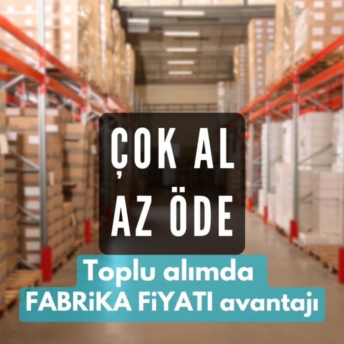 Toptan Fabrika Satış Fiyatı